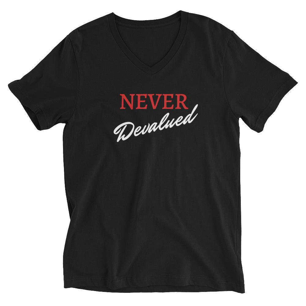 Never Devalued V-Neck T-Shirt - Unisex Cut