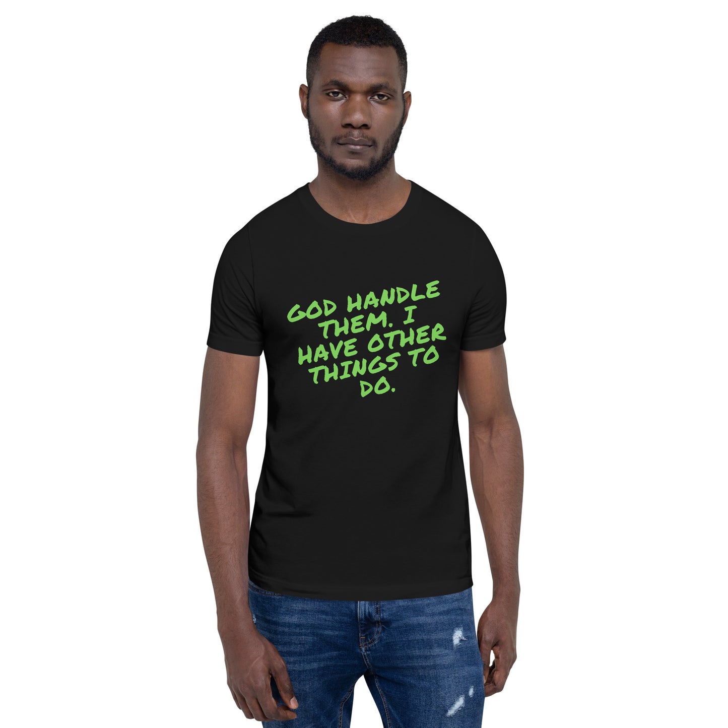 Unisex God Handle Them - Green