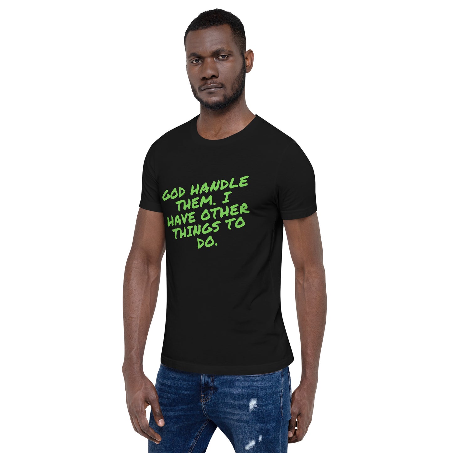 Unisex God Handle Them - Green