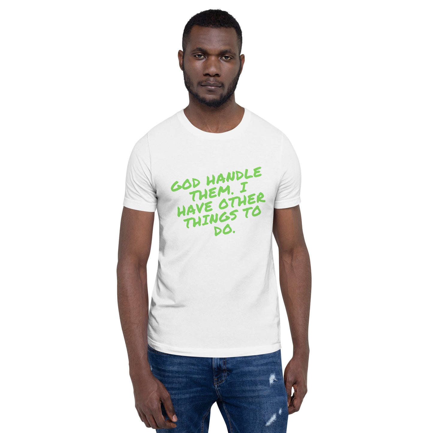 Unisex God Handle Them - Green